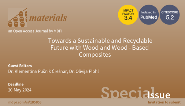 GOSTUJOČA UREDNICA REVIJE MATERIALS, doc. dr. Klementina Pušnik Črešnar “Towards a Sustainable and Recyclable Future with Wood and Wood-Based Composites«